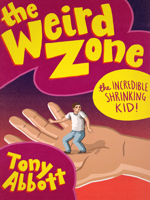 Title details for Incredible Shrinking Kid! by Tony Abbott - Available